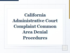 Ca Administrative Court: Common Area Denial Complaint