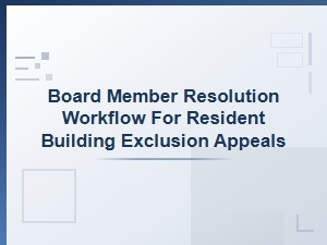 Board Workflow for Resident Exclusion Appeals